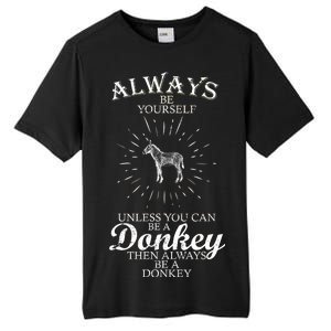 Always Be A Donkey Tall Fusion ChromaSoft Performance T-Shirt