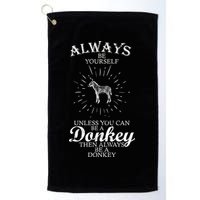 Always Be A Donkey Golf Towel