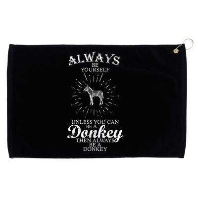 Always Be A Donkey Grommeted Golf Towel