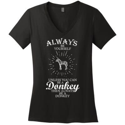 Always Be A Donkey Women's V-Neck T-Shirt