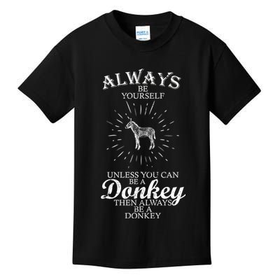 Always Be A Donkey Kids T-Shirt