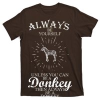 Always Be A Donkey T-Shirt