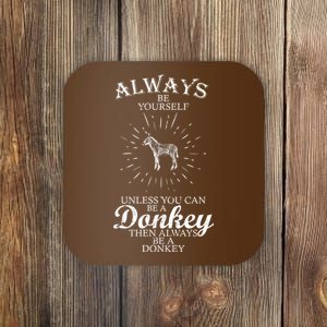 Always Be A Donkey Coaster