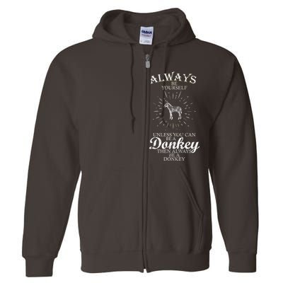 Always Be A Donkey Full Zip Hoodie