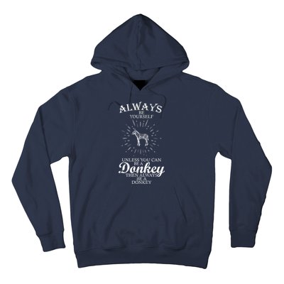 Always Be A Donkey Hoodie