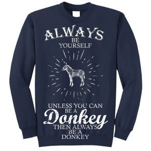 Always Be A Donkey Sweatshirt