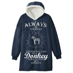 Always Be A Donkey Hooded Wearable Blanket