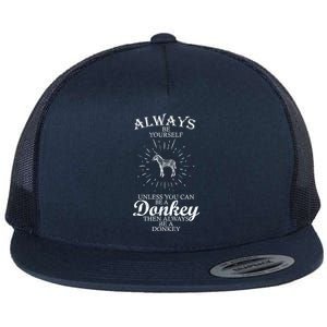 Always Be A Donkey Flat Bill Trucker Hat