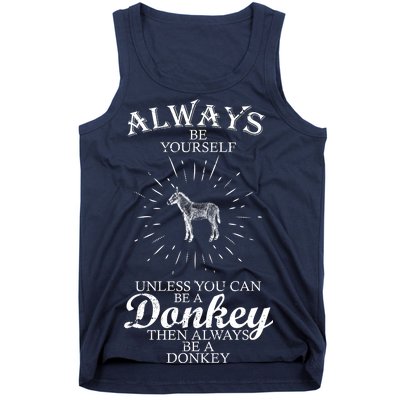 Always Be A Donkey Tank Top