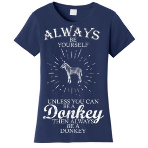 Always Be A Donkey Women's T-Shirt