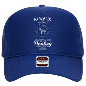 Always Be A Donkey High Crown Mesh Back Trucker Hat