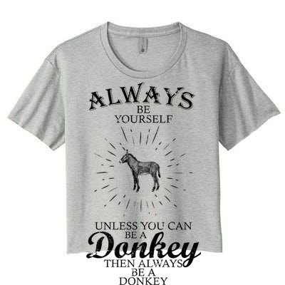 Always Be A Donkey Women's Crop Top Tee