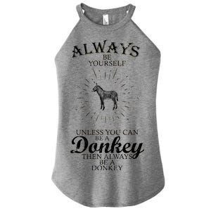 Always Be A Donkey Women's Perfect Tri Rocker Tank