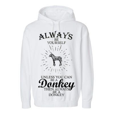 Always Be A Donkey Garment-Dyed Fleece Hoodie