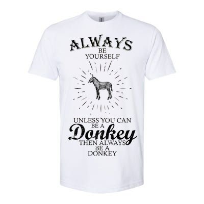 Always Be A Donkey Softstyle CVC T-Shirt