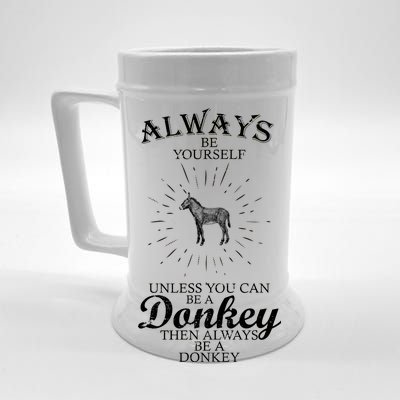 Always Be A Donkey Beer Stein