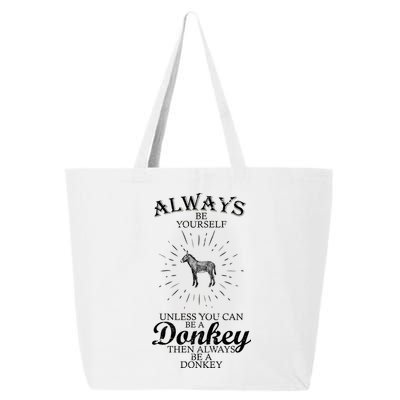 Always Be A Donkey 25L Jumbo Tote