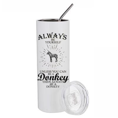 Always Be A Donkey Stainless Steel Tumbler