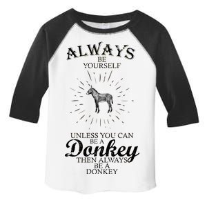 Always Be A Donkey Toddler Fine Jersey T-Shirt