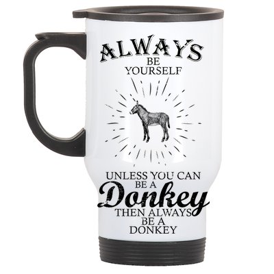 Always Be A Donkey Stainless Steel Travel Mug