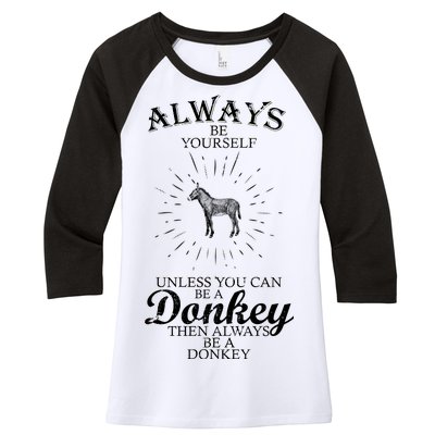 Always Be A Donkey Women's Tri-Blend 3/4-Sleeve Raglan Shirt