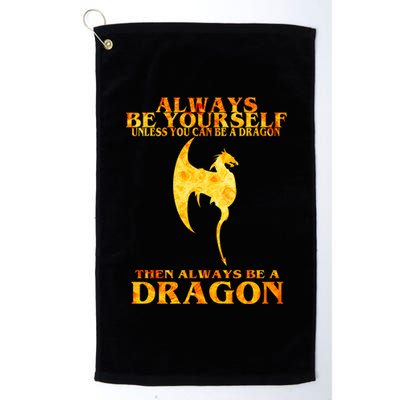 Always Be A Dragon Platinum Collection Golf Towel