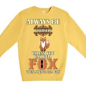 Always Be A Fox Premium Crewneck Sweatshirt