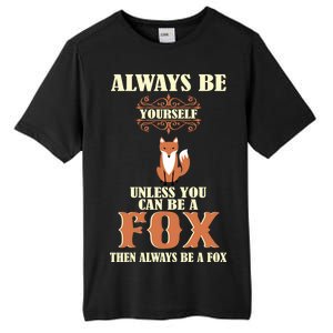 Always Be A Fox Tall Fusion ChromaSoft Performance T-Shirt