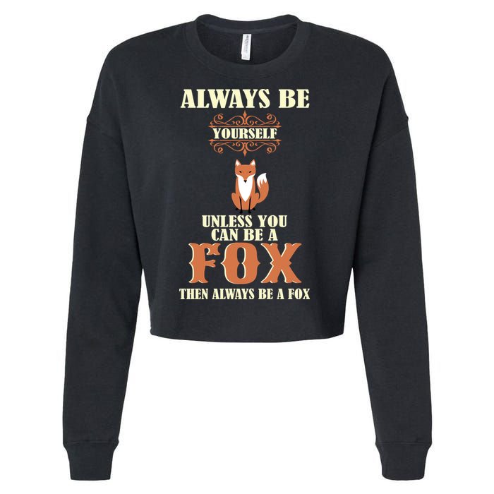 Always Be A Fox Cropped Pullover Crew