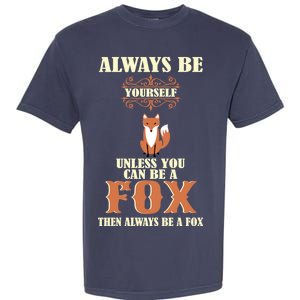 Always Be A Fox Garment-Dyed Heavyweight T-Shirt