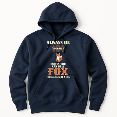 Always Be A Fox Hoodie