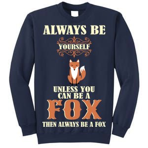 Always Be A Fox Sweatshirt