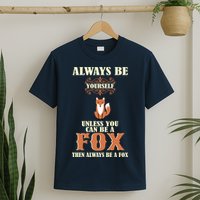 Always Be A Fox T-Shirt