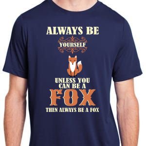 Always Be A Fox Adult ChromaSoft Performance T-Shirt