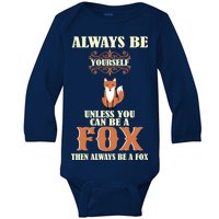 Always Be A Fox Baby Long Sleeve Bodysuit