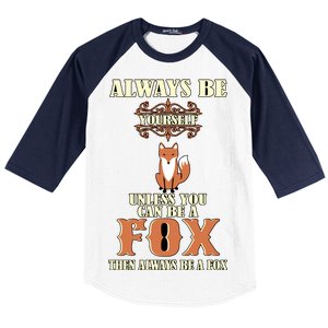 Always Be A Fox Baseball Sleeve Shirt