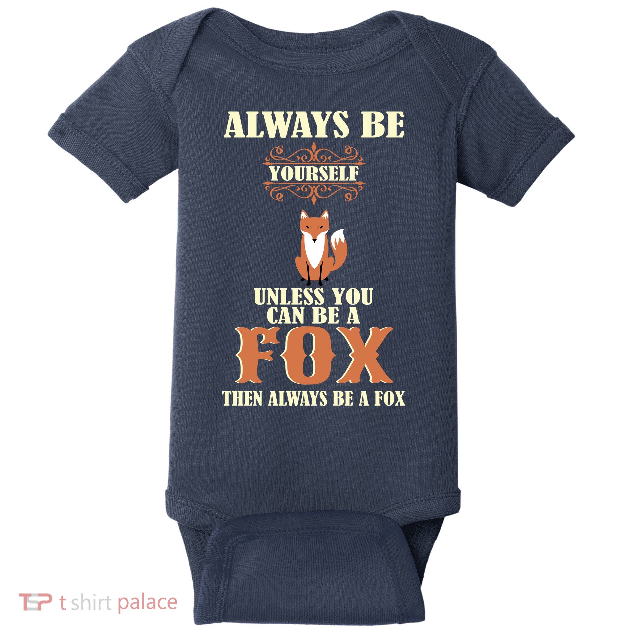 Always Be A Fox Baby Bodysuit