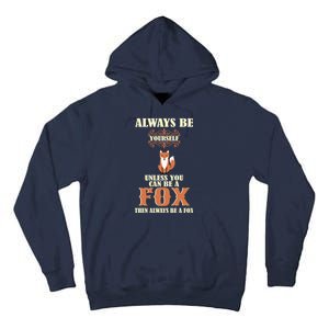 Always Be A Fox Tall Hoodie