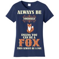 Always Be A Fox Women's T-Shirt