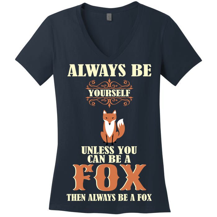 Always Be A Fox Women's V-Neck T-Shirt