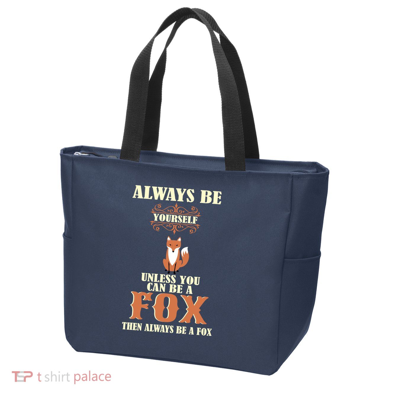 Always Be A Fox Zip Tote Bag