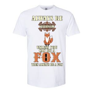 Always Be A Fox Softstyle CVC T-Shirt