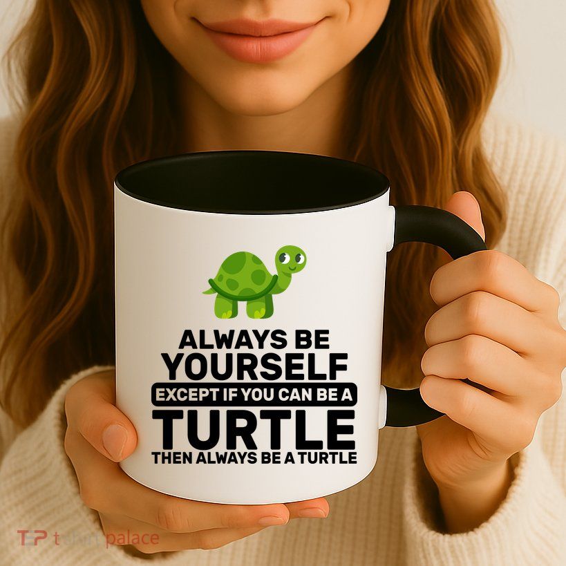 Always Be A Turtle Mug