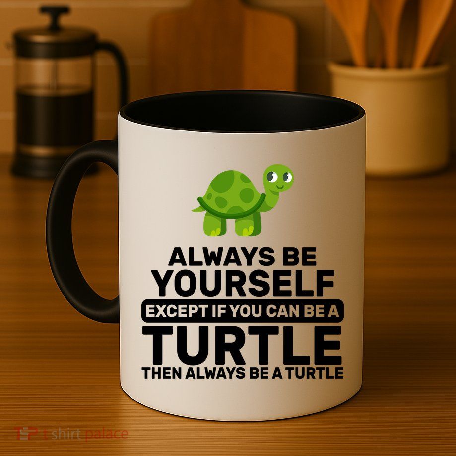 Always Be A Turtle Mug