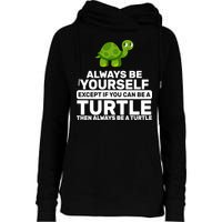 Always Be A Turtle Womens Funnel Neck Pullover Hood