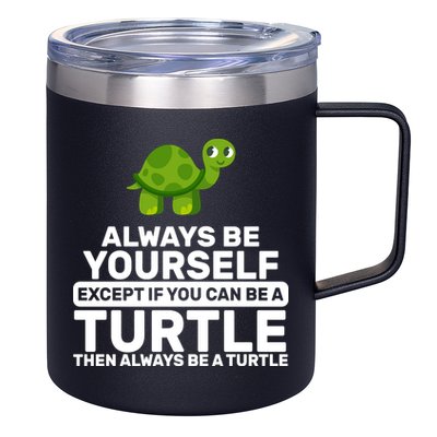 Always Be A Turtle 12oz Stainless Steel Coffee Mug