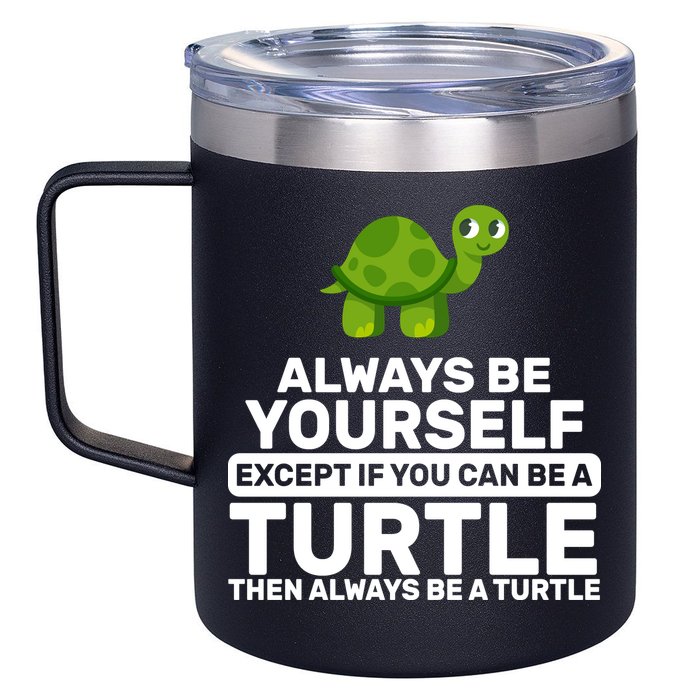 Always Be A Turtle 12oz Stainless Steel Coffee Mug