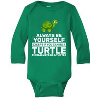 Always Be A Turtle Baby Long Sleeve Bodysuit