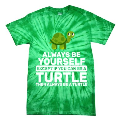 Always Be A Turtle Tie-Dye T-Shirt