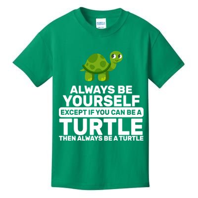 Always Be A Turtle Kids T-Shirt